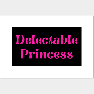 Delectable Princess Posters and Art